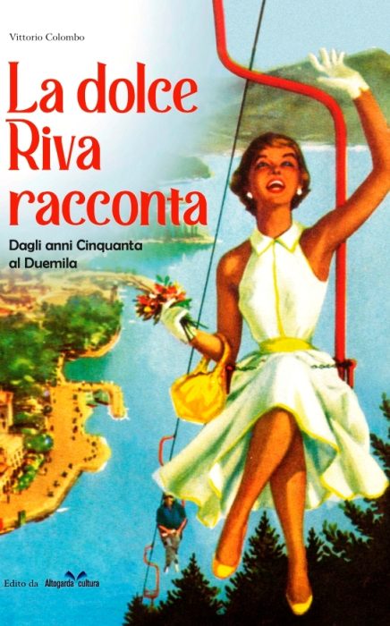 La dolce Riva Racconta